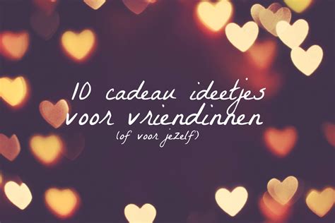 leuke cadeaus beste vriendin|Dé TOP 10 cadeaus voor je vriendin